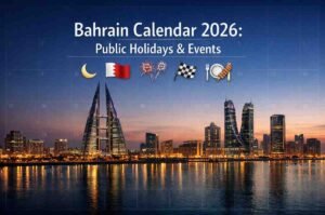 Bahrain Calendar: Public Holidays & Events Guide in 2026